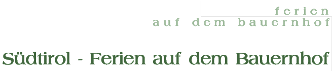 Urlaub auf dem Bauernhof S&uuml;dtirol